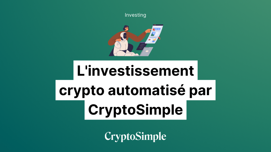 Investissez dans la crypto sereinement : l'approche automatisée de CryptoSimple 
